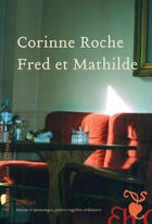 Couverture du livre « Fred et Mathilde » de Corinne Roche aux éditions Heloise D'ormesson