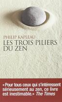 Couverture du livre « Les trois piliers du zen » de Philip Kapleau aux éditions Almora