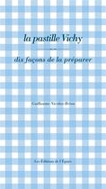 Couverture du livre « La pastille vichy » de Nicolas-Brion G. aux éditions Epure