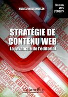 Couverture du livre « Stratégie de contenu web ; la revanche de l'éditorial » de Muriel Vandermeulen aux éditions Alambic