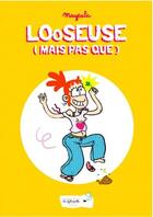 Couverture du livre « Looseuse (mais pas que) » de Mayeule aux éditions Stylo Bulle