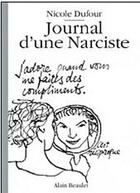 Couverture du livre « T34 - journal d'une narciste » de Dufour Nicole aux éditions Alain Beaulet