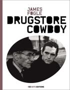 Couverture du livre « Drugstore cowboy » de James Fogle aux éditions 13e Note Editions