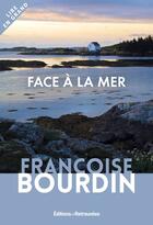 Couverture du livre « Face à la mer » de Francoise Bourdin aux éditions Les Editions Retrouvees