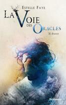 Couverture du livre « La voie des oracles Tome 2 : Enoch » de Estelle Faye aux éditions Scrineo