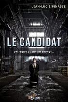 Couverture du livre « Le candidat » de Jean-Luc Espinasse aux éditions Is Edition