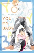 Couverture du livre « You my baby » de Aoi Tomosue aux éditions Akata