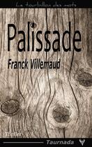 Couverture du livre « Palissade » de Franck Villemaud aux éditions Taurnada Éditions