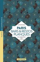 Couverture du livre « Paris ; bars & restos planqués ; 100 adresses très secrètes » de Antoine Besse aux éditions Parigramme