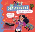 Couverture du livre « Les petits créas font du crochet » de Cendrine Armani aux éditions Emma Prot