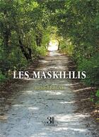 Couverture du livre « Les maskililis » de Richard Joigny aux éditions Les Trois Colonnes