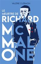 Couverture du livre « Le Meurtre de Richard McMalone » de Valérie Clermon aux éditions Beta Publisher