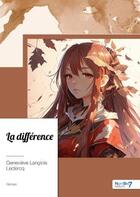 Couverture du livre « La différence » de Genevieve Langlois Leclercq aux éditions Nombre 7
