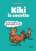 Couverture du livre « Kiki la cocotte » de Laurent Gaulet aux éditions First