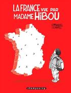 Couverture du livre « La France vue par Madame Hibou » de Emmanuel Lemaire aux éditions Delcourt