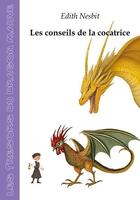 Couverture du livre « Les conseils de la cocatrice » de Edith Nesbit aux éditions Les Tresors Du Dragon Mauve