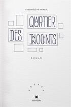 Couverture du livre « Quartier des innocents » de Marie-Helene Moreau aux éditions Aethalides