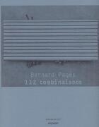 Couverture du livre « Bernard Pagès : 112 combinaisons » de Bernard Pages aux éditions Iac Editions D'art