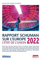 Couverture du livre « État de l'union 2022 : rapport Schuman sur l'Europe » de Jean-Dominique Giuliani aux éditions Marie B