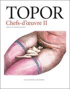 Couverture du livre « Chefs-d'oeuvre t.2 » de Roland Topor aux éditions Cahiers Dessines