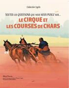 Couverture du livre « Toutes les questions que vous vous posez sur le cirque et les courses de chars » de Ducros/Lopez aux éditions Acta Editions