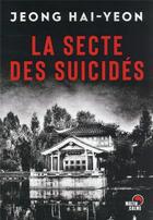 Couverture du livre « La secte des suicides » de Hai-Yeon Jeong aux éditions Matin Calme