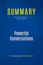 Couverture du livre « Powerful Conversations : Review and Analysis of Harkins' Book » de  aux éditions Business Book Summaries