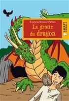 Couverture du livre « La grotte du dragon » de Evelyne Brisou-Pellen aux éditions Rageot Editeur