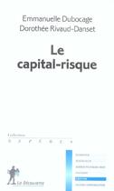 Couverture du livre « Le capital risque » de Rivaud-Danset aux éditions La Decouverte