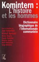 Couverture du livre « Komintern : l'histoire et les hommes » de Pennetier C aux éditions Editions De L'atelier