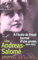 Couverture du livre « A l'ecole de freud - journal d'une annee (1912-1913) » de Lou Andreas-Salome aux éditions Mercure De France