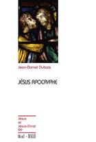 Couverture du livre « Jésus apocryphe » de Jean-Daniel Dubois aux éditions Mame-desclee