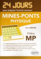 Couverture du livre « Physique 24 jours pour preparer l'oral du concours mines-ponts - filiere mp » de Venturi Marc aux éditions Ellipses