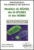 Couverture du livre « Modeles de bezier, des b-splines et des nurbs - mathematiques des courbes et des surfaces » de Demengel/Pouget aux éditions Ellipses