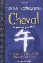 Couverture du livre « Horoscope chinois 2005 ; cheval » de Bit-Na Po aux éditions De Vecchi
