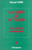 Couverture du livre « Les défis de la Tunisie » de Moncef Guen aux éditions L'harmattan