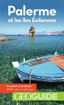Couverture du livre « GEOguide ; Palerme et les îles Éoliennes (édition 2020) » de Collectif Gallimard aux éditions Gallimard-loisirs