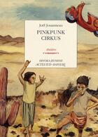 Couverture du livre « Le pinkpunk cirkus » de Joel Jouanneau aux éditions Actes Sud