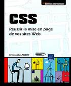 Couverture du livre « CSS ; réussir la mise en page de vos sites web » de Christophe Aubry aux éditions Eni