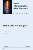 Couverture du livre « Avion Plus Electrique (Revue Internationale De Genie Electrique Rs Serie Rige Volume 10 N. 3-4 Mai-A » de Eric Monmasson aux éditions Hermes Science Publications