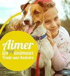 Couverture du livre « Aimer les animaux, toute une histoire » de  aux éditions Cherche Midi