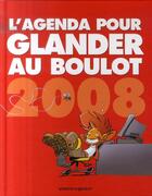 Couverture du livre « L'agenda pour glander au boulot (édition 2008) » de Jim aux éditions Vents D'ouest