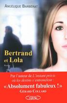Couverture du livre « Bertrand et Lola » de Angelique Barberat aux éditions Michel Lafon