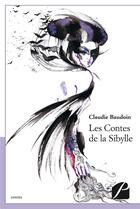 Couverture du livre « Les contes de la Sibylle » de Claudie Baudoin aux éditions Editions Du Panthéon