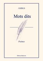 Couverture du livre « Mots Dits » de Ambgs aux éditions Benevent