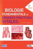 Couverture du livre « Biologie fondamentale et grandes fonctions vitales (2e édition) » de Christele Manuelle aux éditions Lamarre