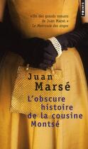 Couverture du livre « L'obscure histoire de la cousine Montsé » de Juan Marse aux éditions Points