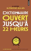 Couverture du livre « Dictionnaire ouvert jusqu'à 22 heures » de  aux éditions Points