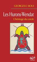 Couverture du livre « Les Hurons Wendat » de Georges E. Sioui aux éditions Presses De L'universite De Laval