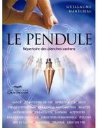 Couverture du livre « Le pendule ; répertoire des planches cadrans » de Guillaume Marechal aux éditions Quebecor